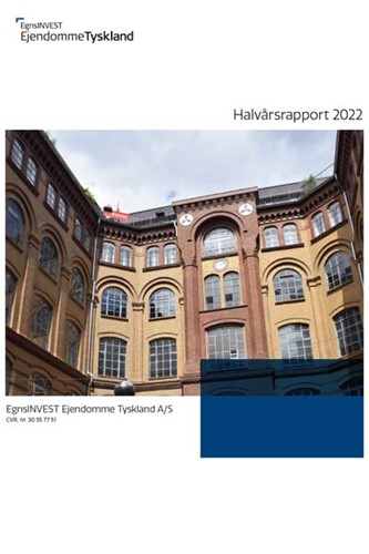Halvårsrapport 2022 EgnsINVEST Ejendomme Tyskland A/S